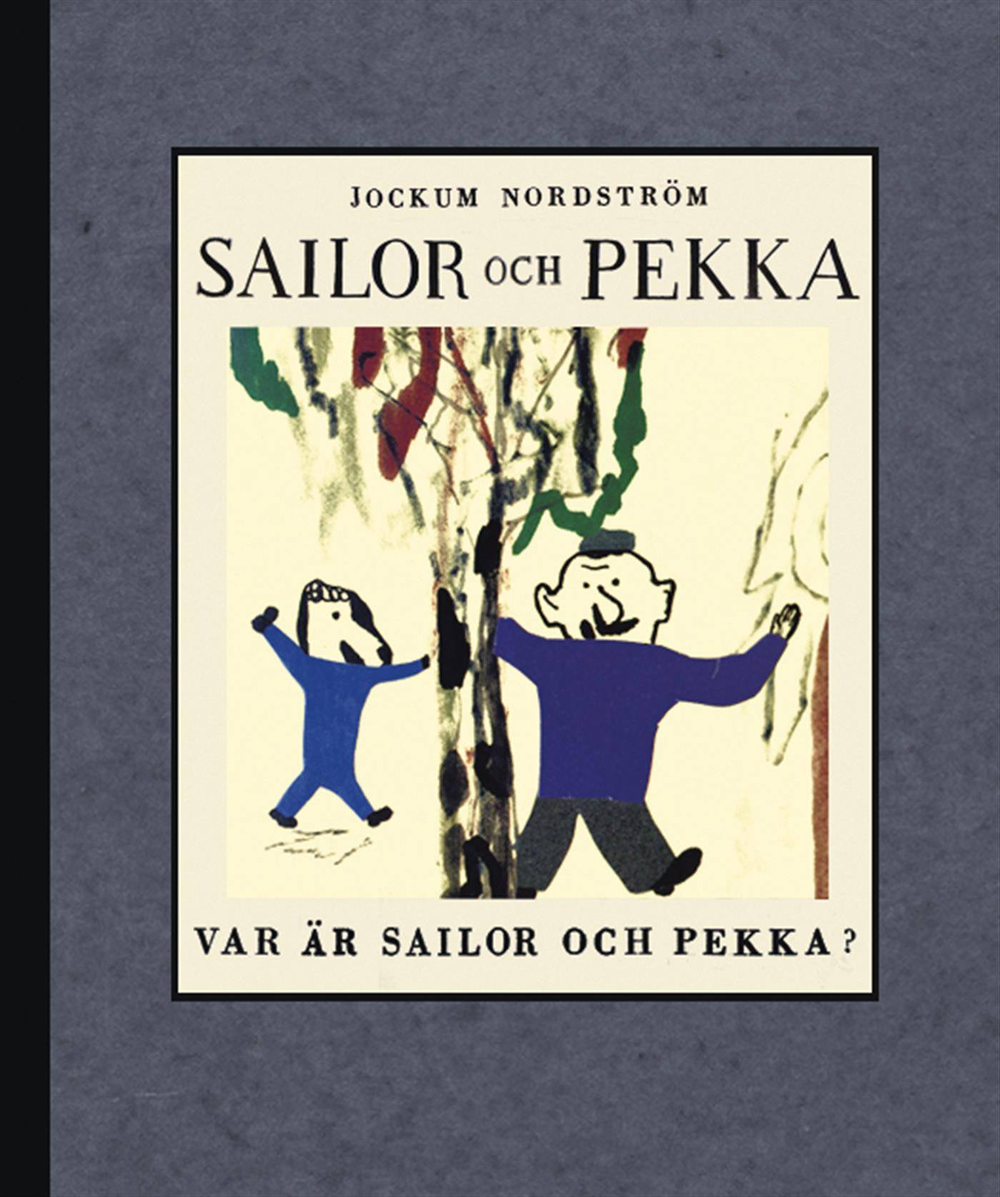 Var är Sailor och Pekka?