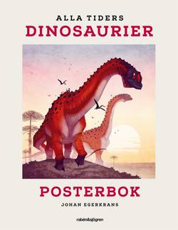 Alla tiders dinosaurier Posterbok