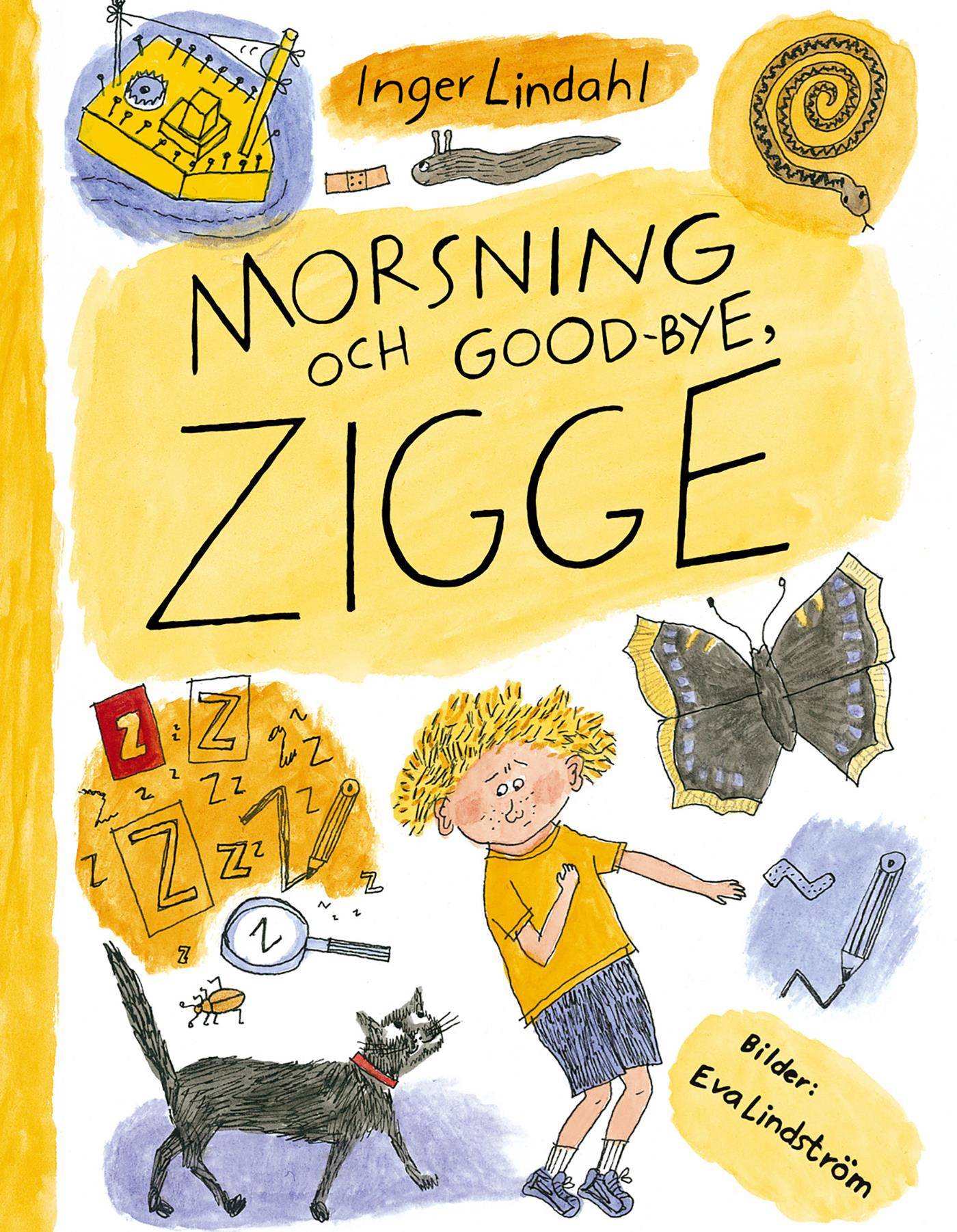 Morsning och good-bye, Zigge