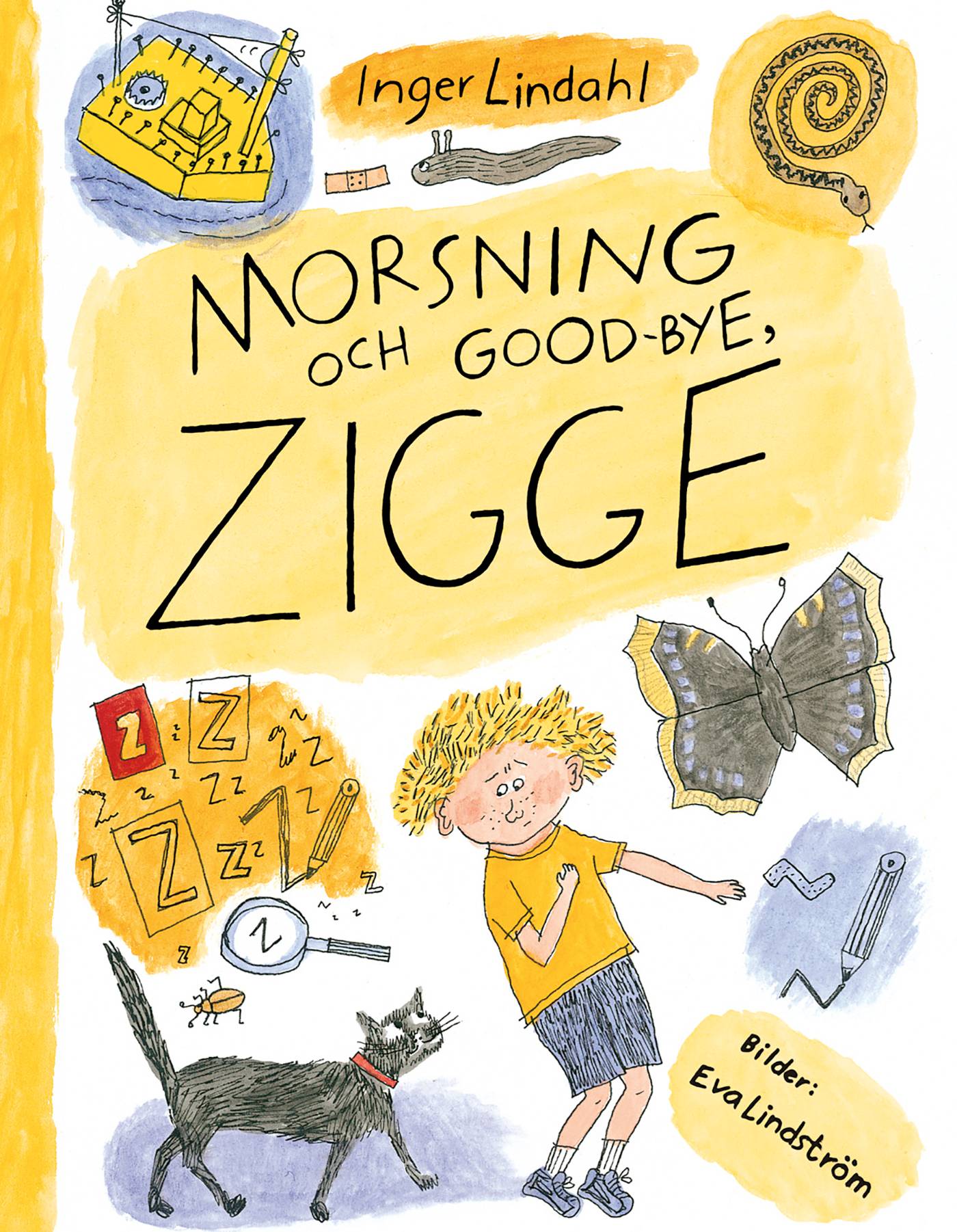 Morsning och good-bye, Zigge