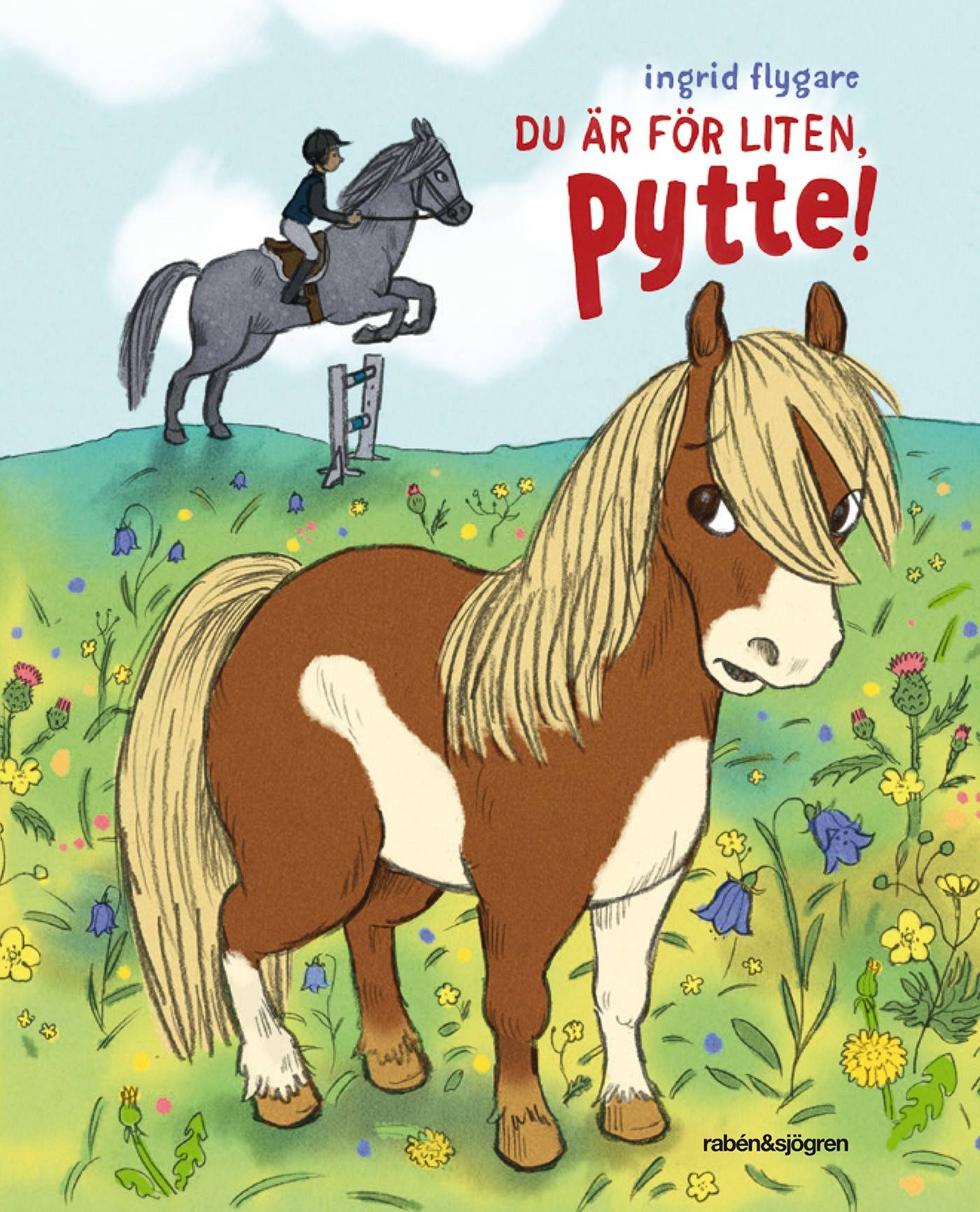 Du är för liten, Pytte!