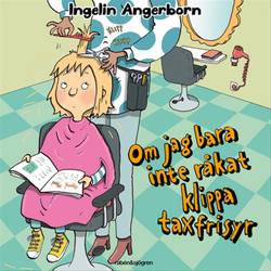 Om jag bara inte råkat klippa taxfrisyr