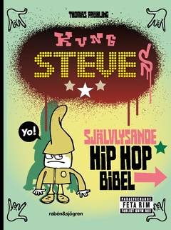 Kung Steves självlysande hip hop-bibel