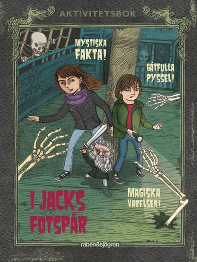 I Jacks fotspår : Mystiska fakta, gåtfulla pyssel och magiska varelser!