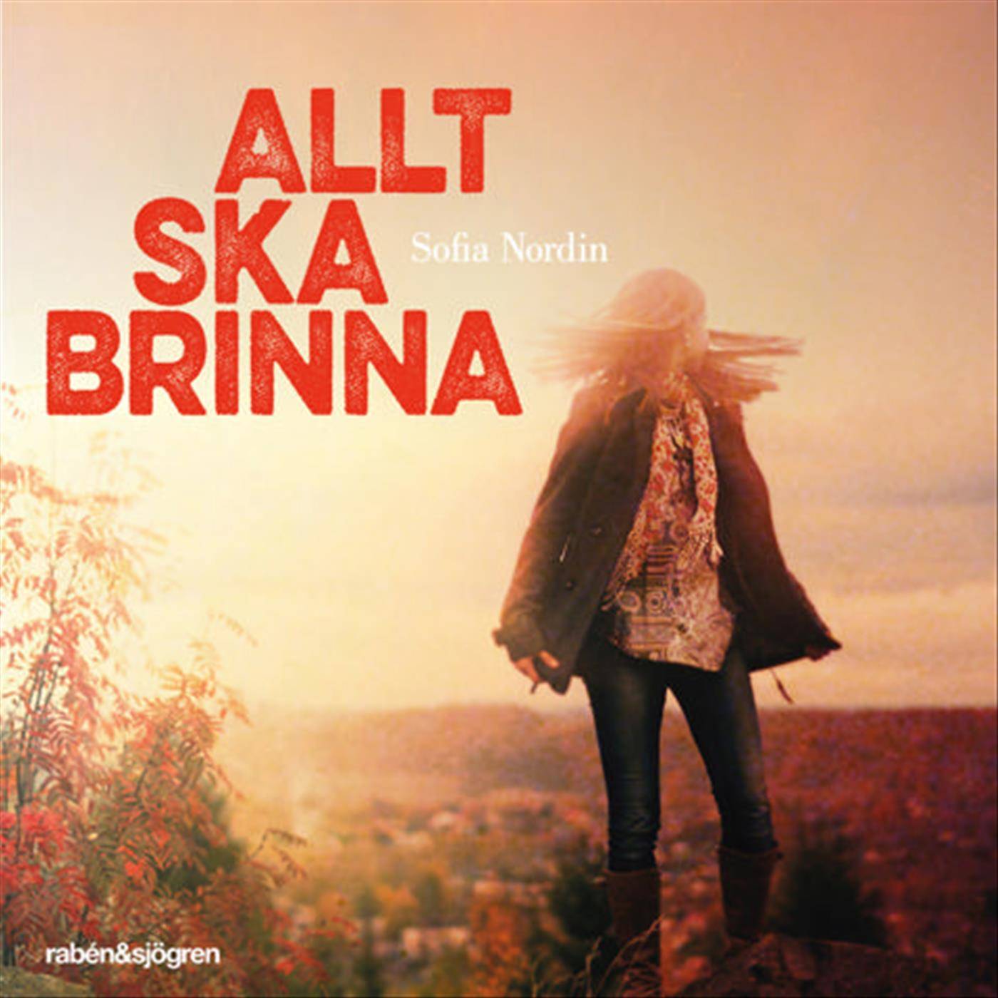 Allt ska brinna