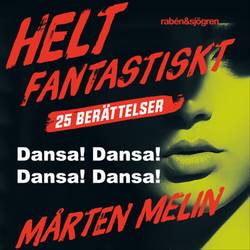 Dansa! Dansa! Dansa! Dansa! : en novell ur samlingen Helt fantastiskt