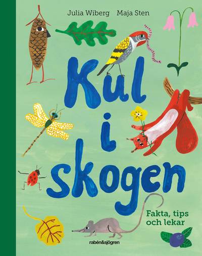 Kul i skogen : fakta, tips och lekar