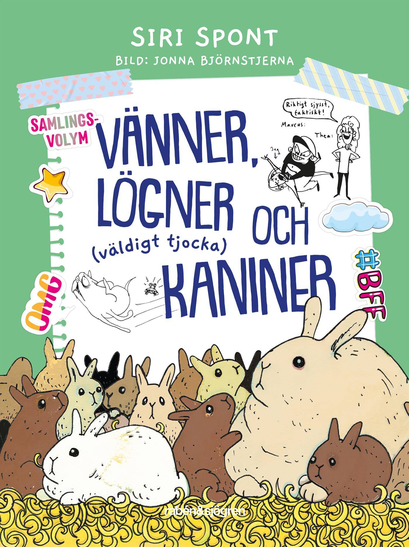 Vänner, lögner och (väldigt tjocka) kaniner