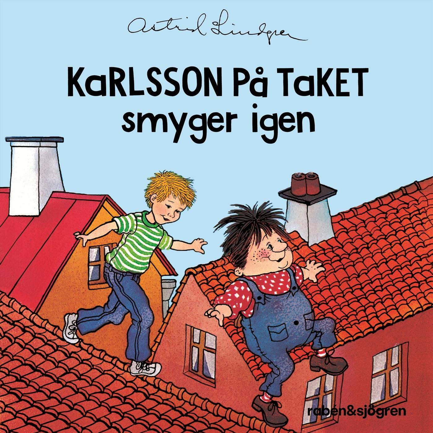 Karlsson på taket smyger igen