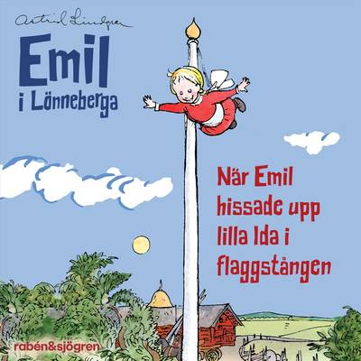 När Emil hissade upp lilla Ida i flaggstången