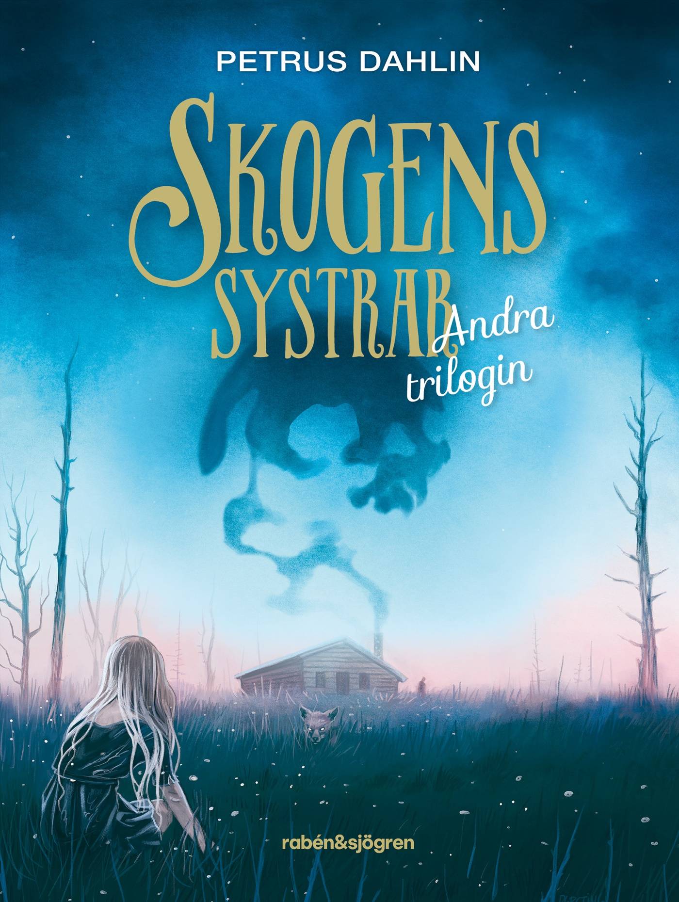 Skogens systrar : andra trilogin