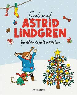 Jul med Astrid Lindgren : Sju älskade julberättelser