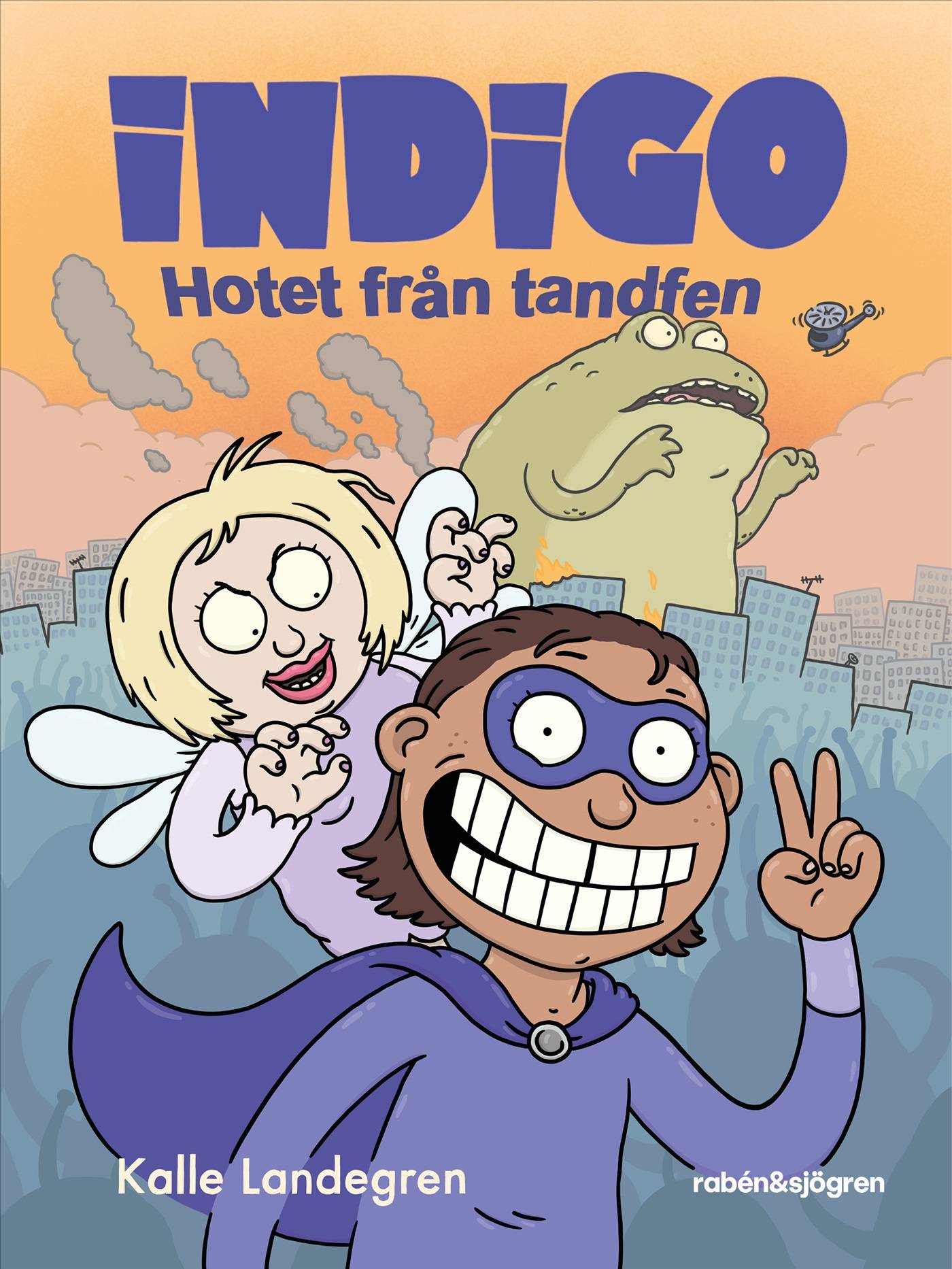 Indigo: Hotet från tandfen