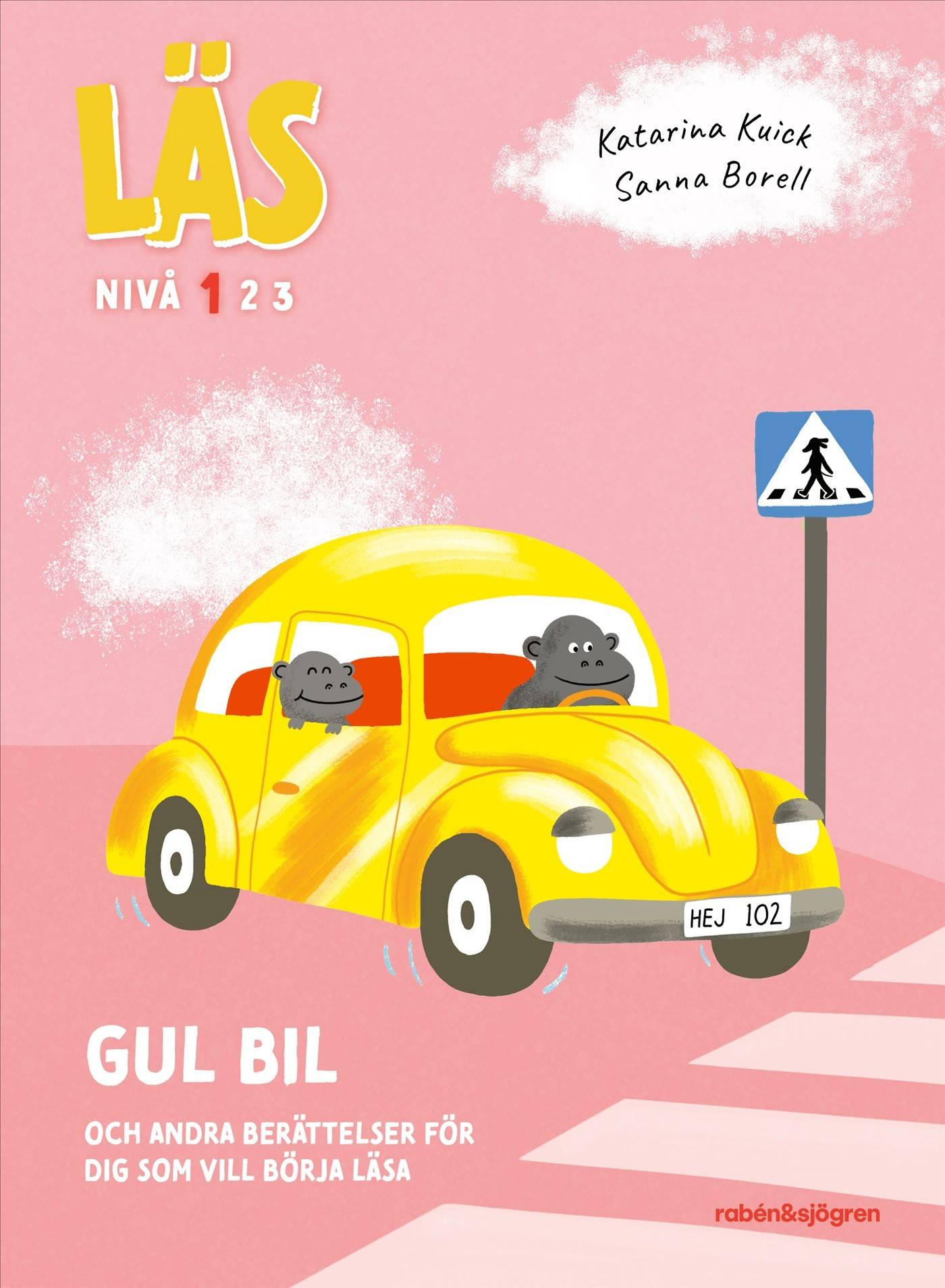 Läs - Gul bil : och andra berättelser för dig som vill börja läsa - Läs-nivå 1