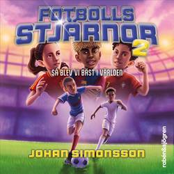 Fotbollsstjärnor 2 : så blev vi bäst i världen