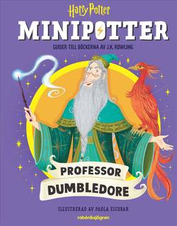 MINIPOTTER: Albus Dumbledore : Guider till böckerna av J.K. Rowling