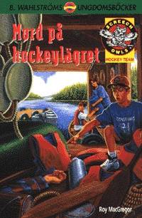 Mord på hockeylägret (Screech Owls 4)