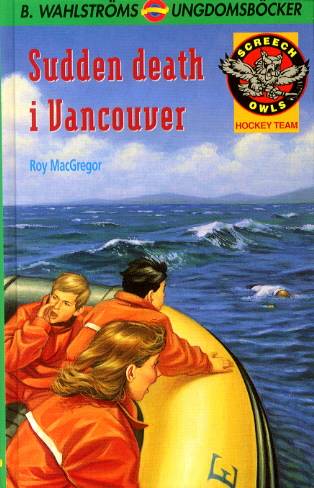 Sudden death i Vancouver (Screech Owls 12)