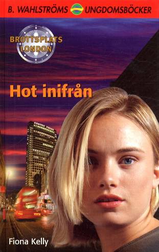 Hot inifrån (Brottsplats London 6)
