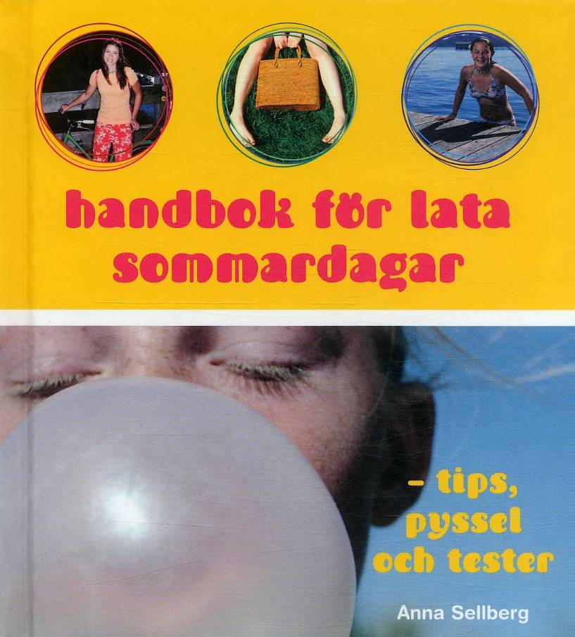 Handbok för lata sommardagar : tips, pyssel och tester