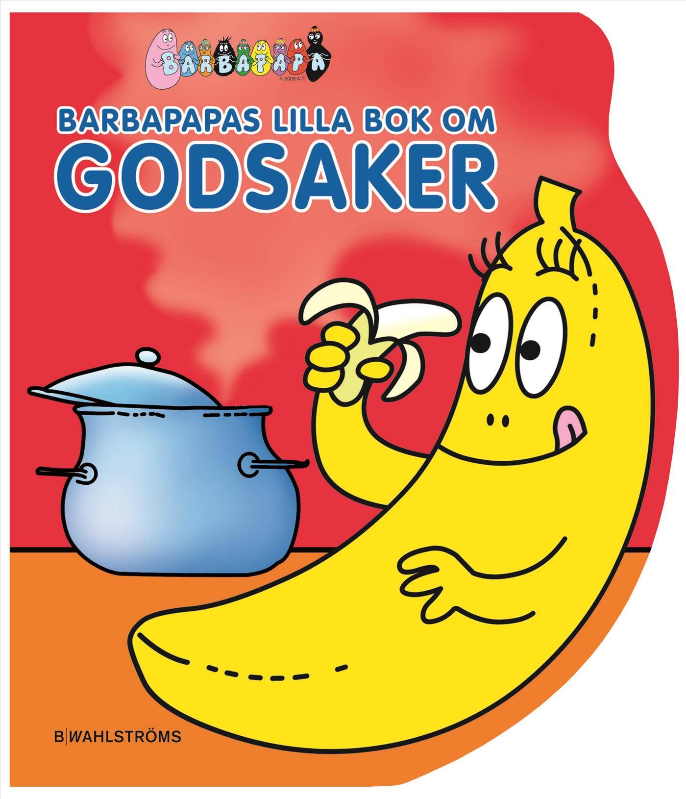 Barbapapas lilla bok om godsaker