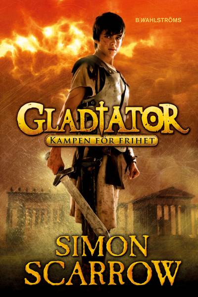 Gladiator. Kampen för frihet