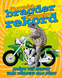 Bravader, bragder och ruggiga rekord