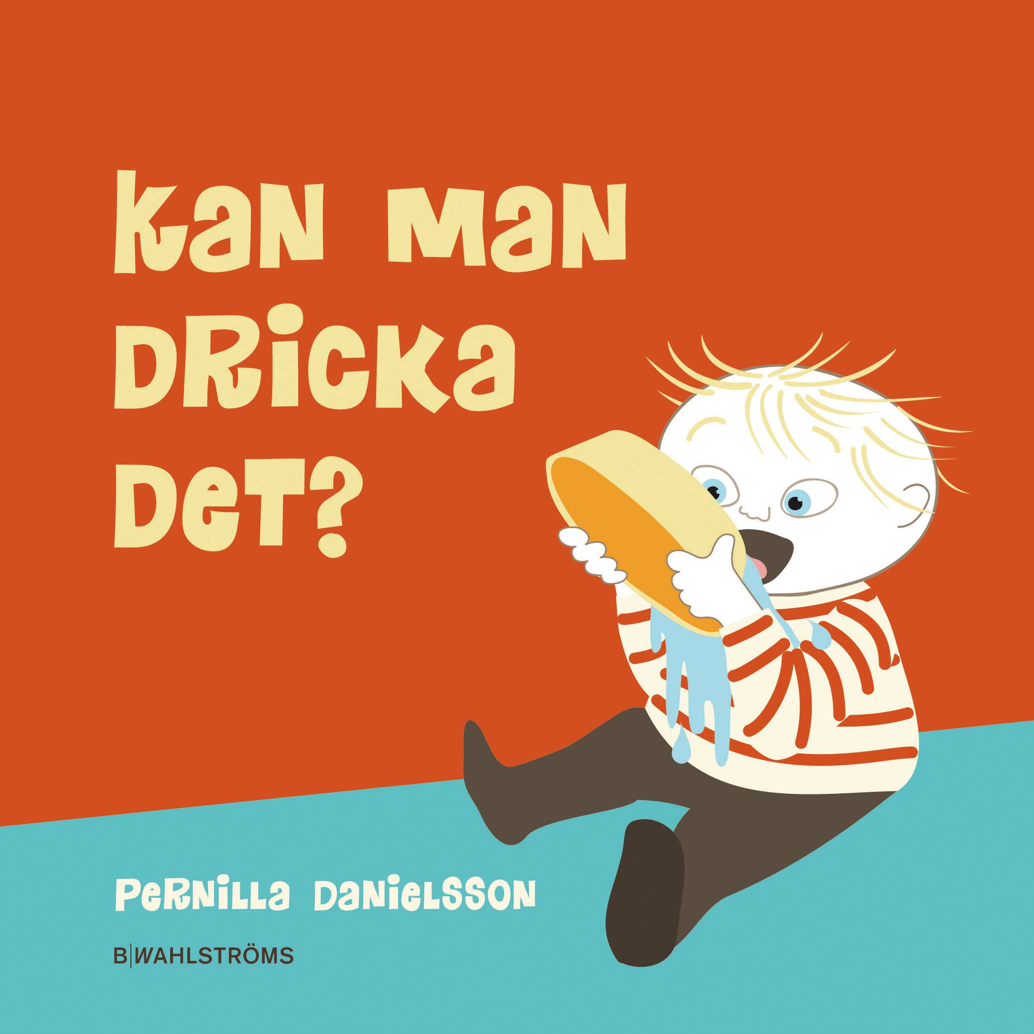 Kan man dricka det?