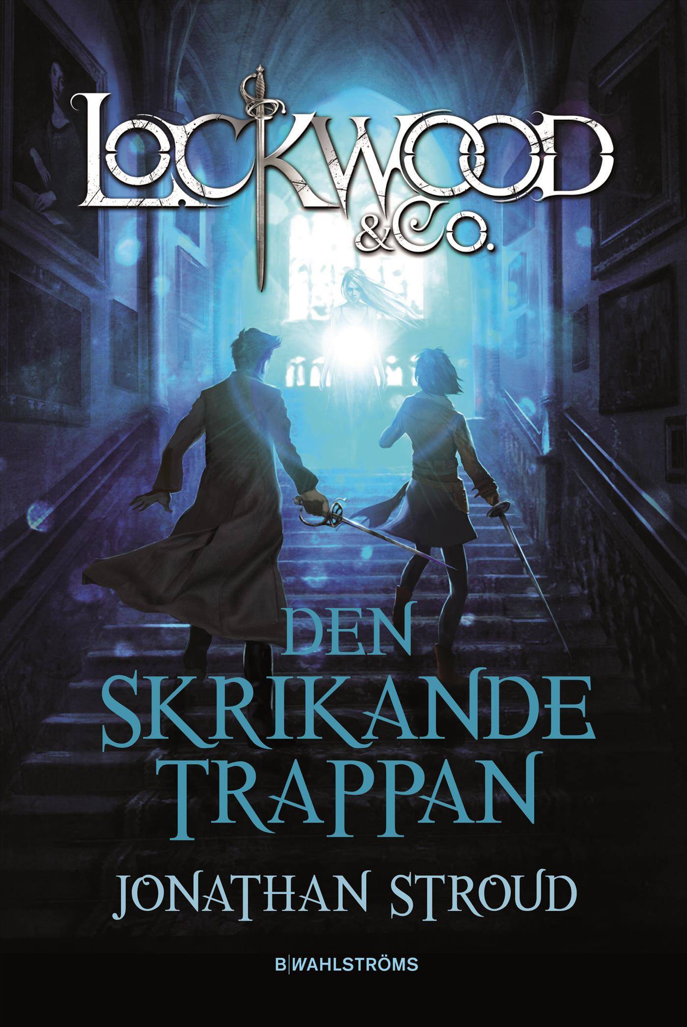 Lockwood & Co. Den skrikande trappan