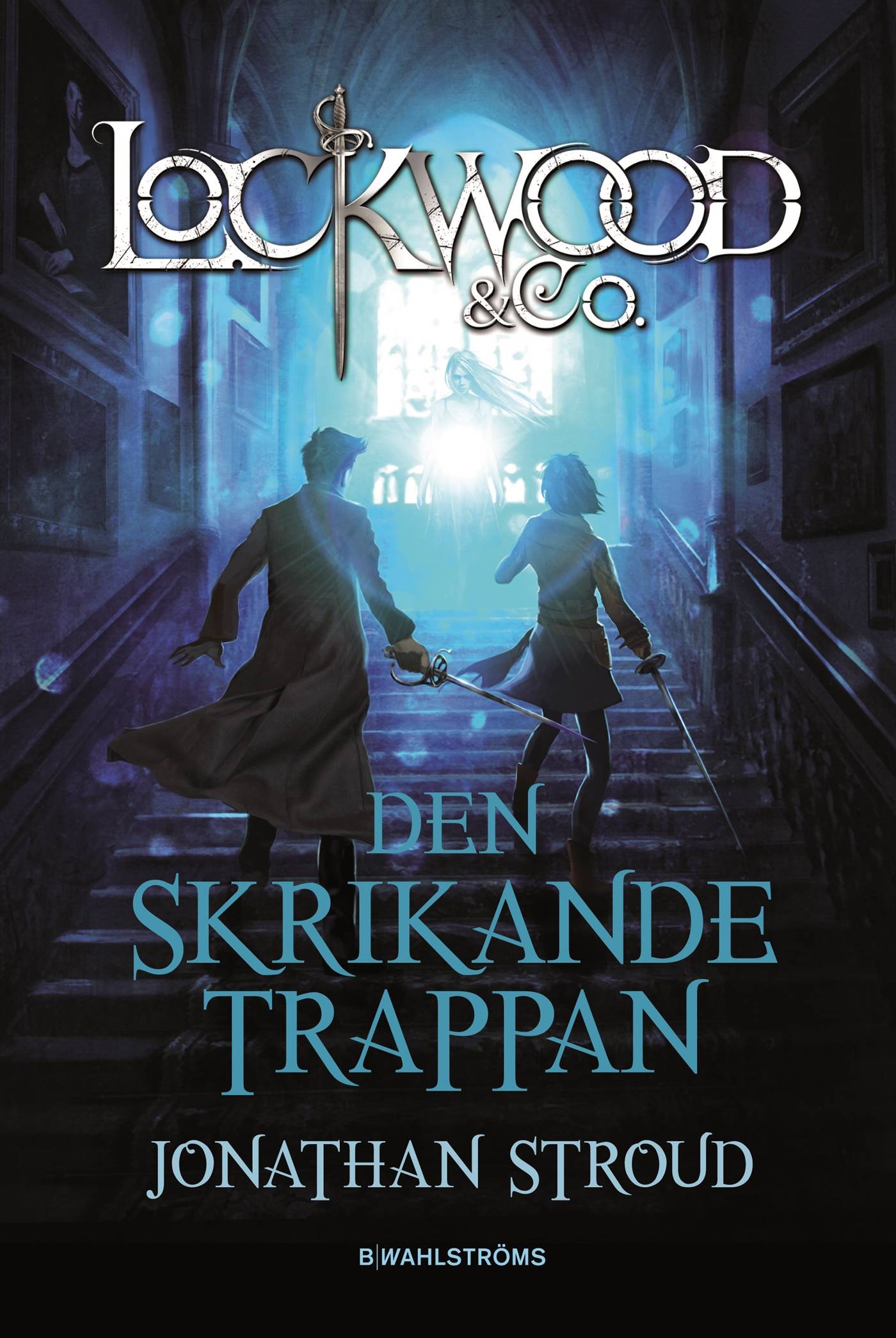 Lockwood & Co. Den skrikande trappan