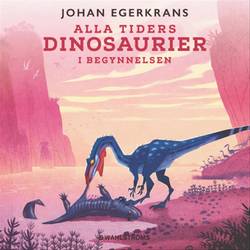 Alla tiders dinosuarier 1 - I begynnelsen