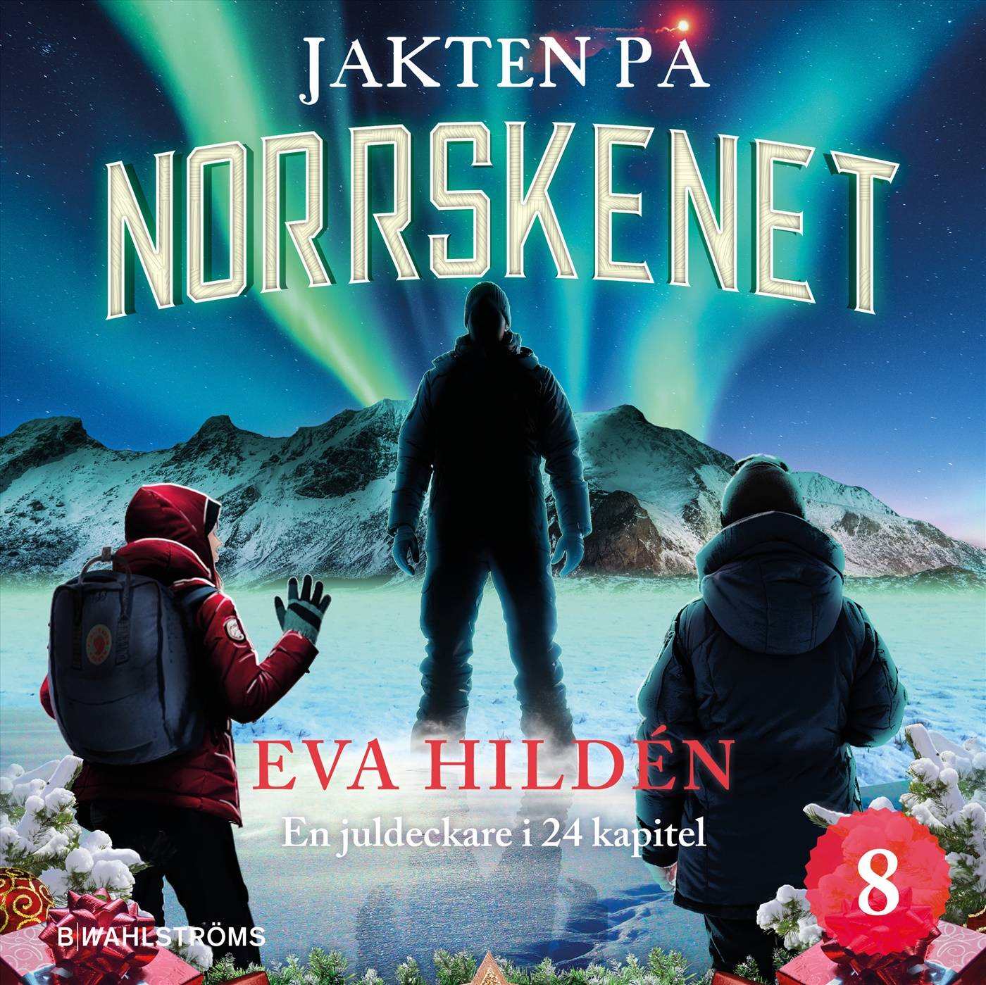 Jakten på norrskenet : En juldeckare i 24 kapitel