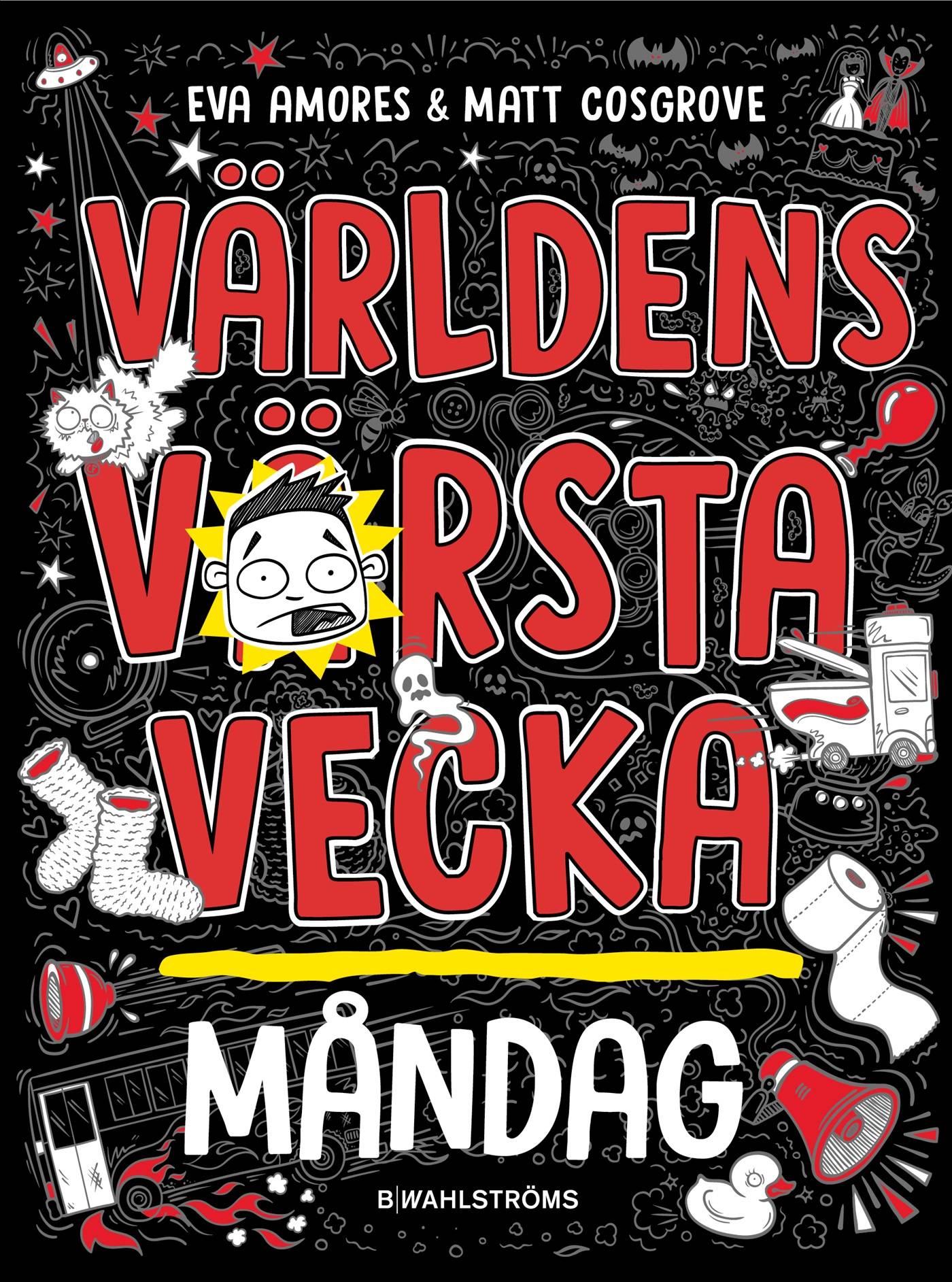 Världens värsta vecka - Måndag