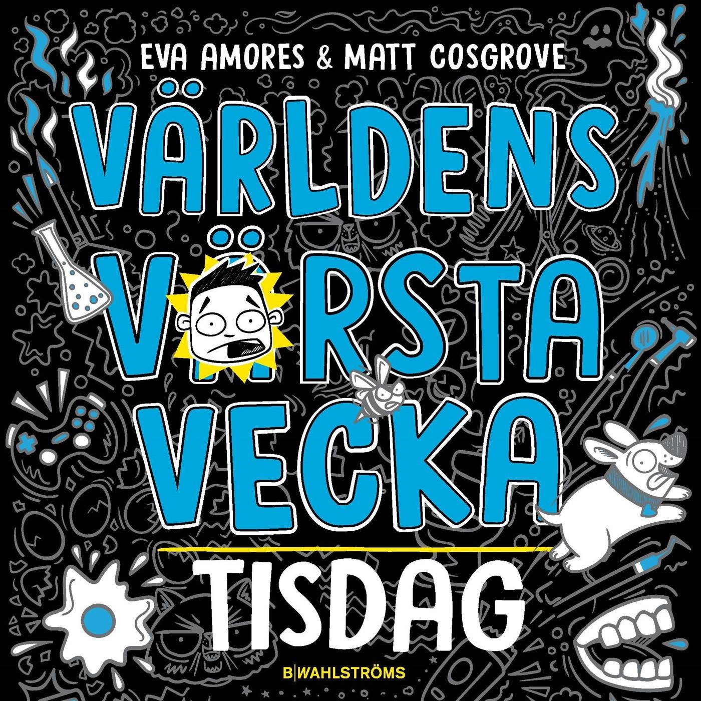 Världens värsta vecka. Tisdag