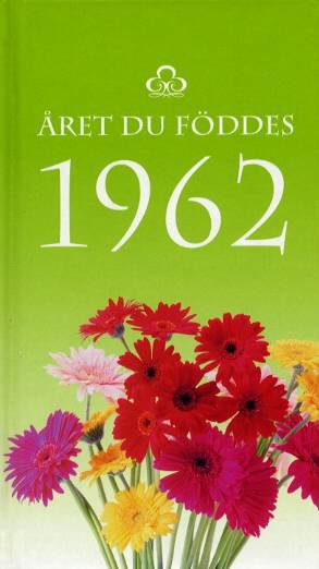 Året du föddes 1962