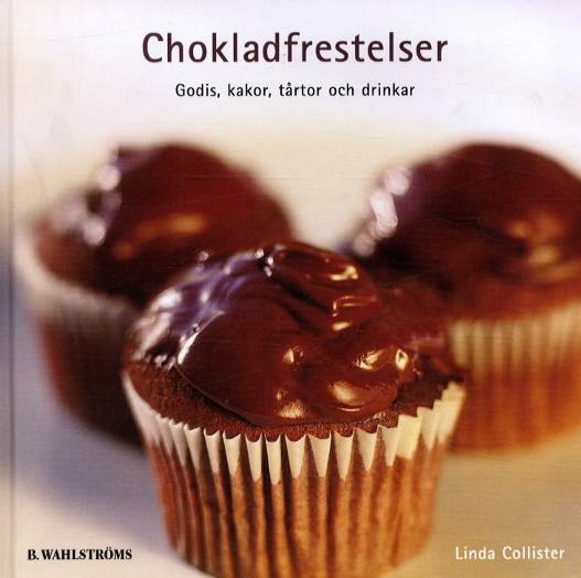 Chokladfrestelser : godis, kakor, tårtor och drinkar