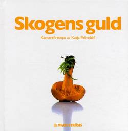 Skogens guld : kantarellrecept