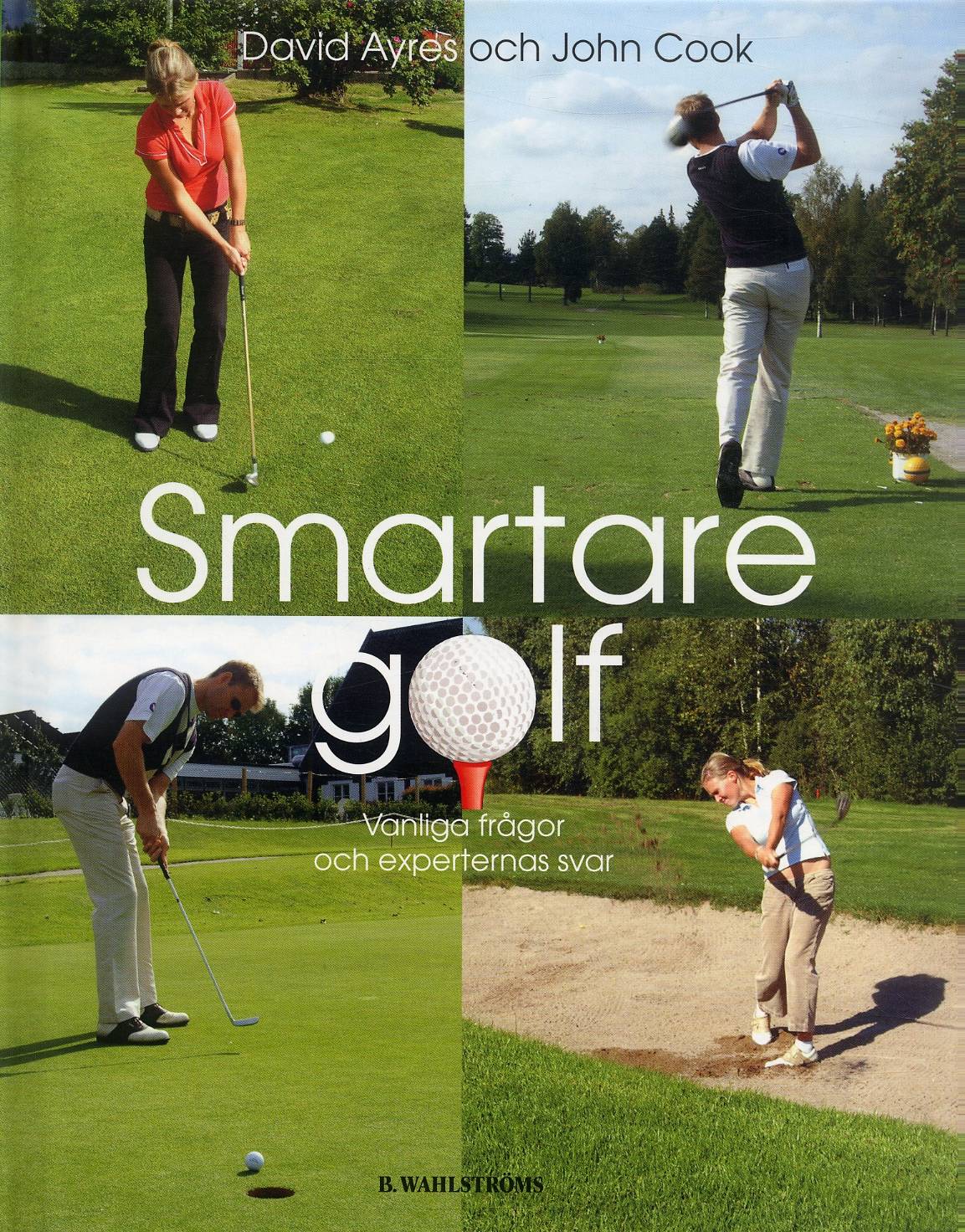 Smartare golf : Vanliga frågor och experternas svar