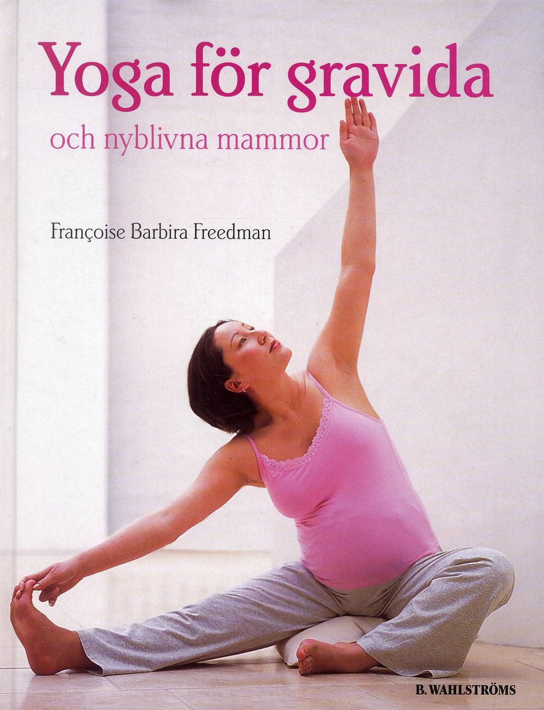 Yoga för gravida : och nyblivna mammor