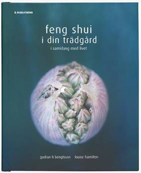 Feng Shui i din trädgård : i samklang med livet
