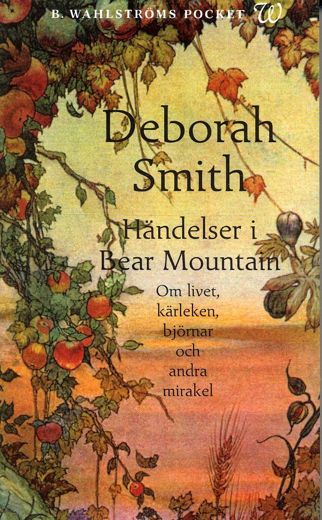 Händelser i Bear Mountain : om livet, kärleken, björnar och andra mirakel