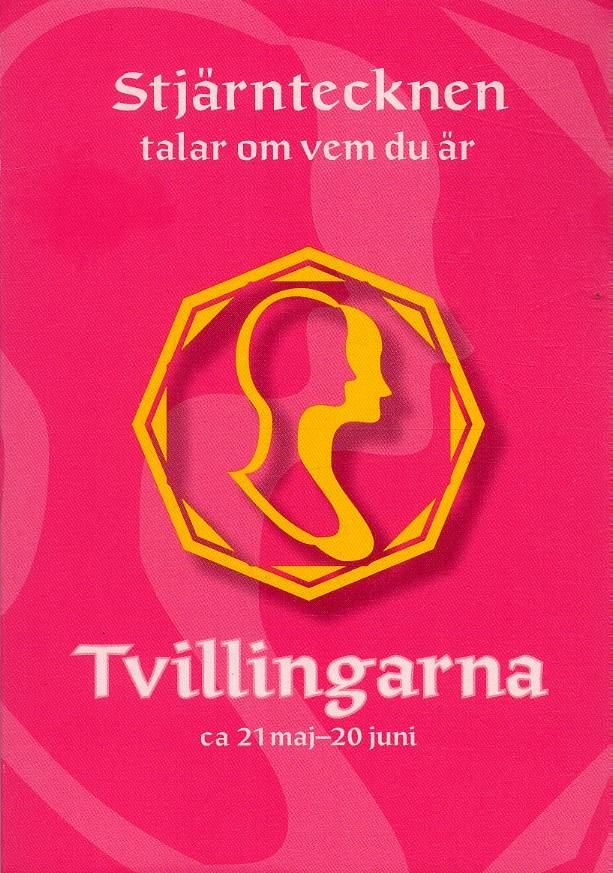 Tvillingarna. Ca 21 maj - 20 juni