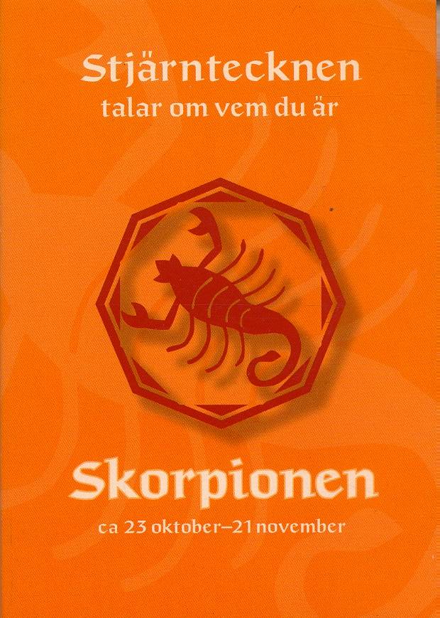Skorpionen. Ca 23 oktober - 21 november