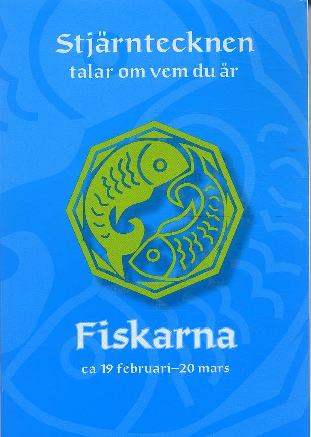 Fiskarna. Ca 19 februari - 20 mars