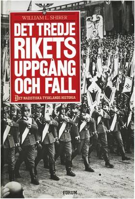 Tredje rikets uppgång och fall : Det nazistiska Tysklands historia