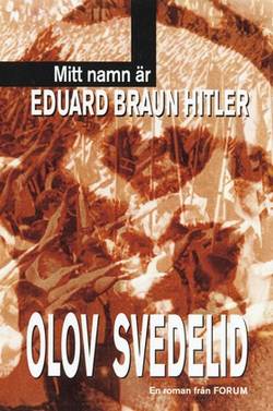 Mitt namn är Eduard Braun Hitler