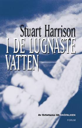 I de lugnaste vatten