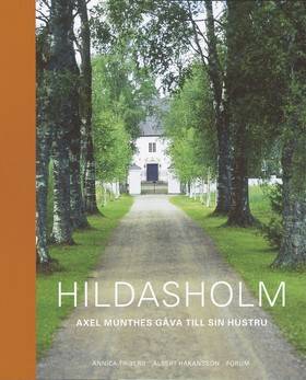 Hildasholm : Axel Munthes gåva till sin hustru