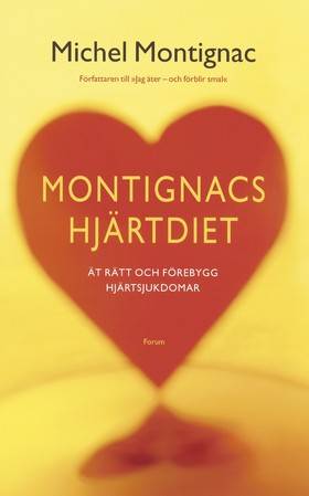 Montignacs hjärtdiet : ät rätt och förebygg hjärtsjukdomar
