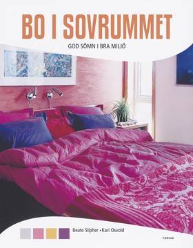 Bo i sovrummet : god sömn i bra miljö